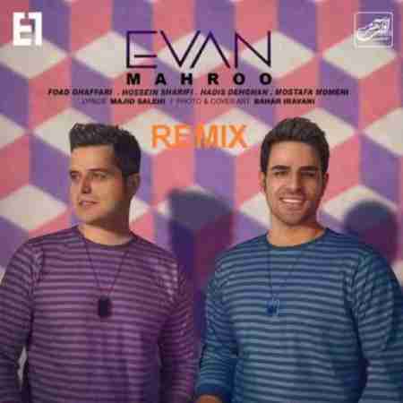 ایوان بند مهرو(ریمیکس) Evan Band Mahroo (Remix)