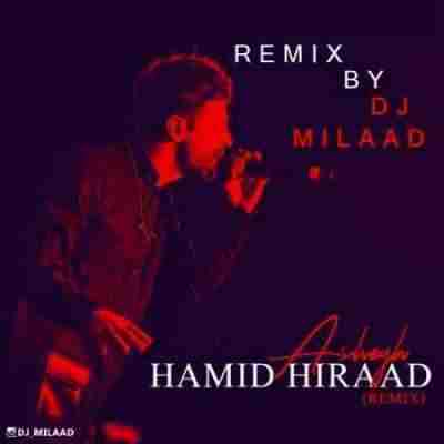 حمید هیراد عاشق (ریمیکس) Hamid Hiraad Ashegh (Remix)