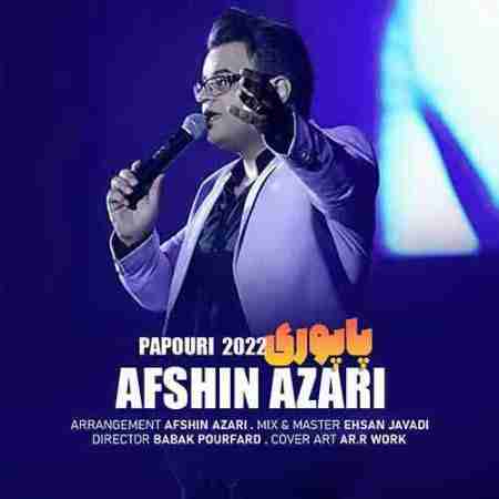 افشین آذری پاپوری ۲۰۲۲ Afshin Azari Papuri 2022