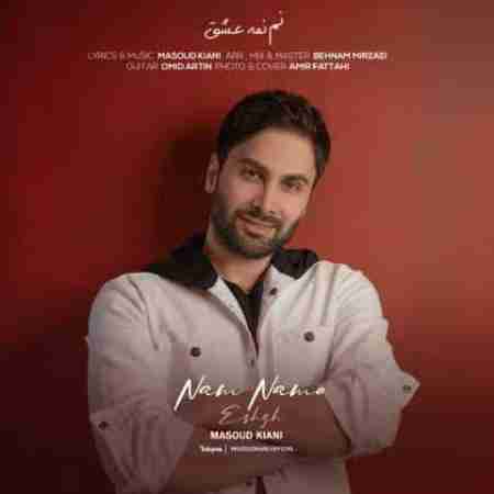 مسعود کیانی نم نمه عشق Masoud Kiani Nam Name Eshgh