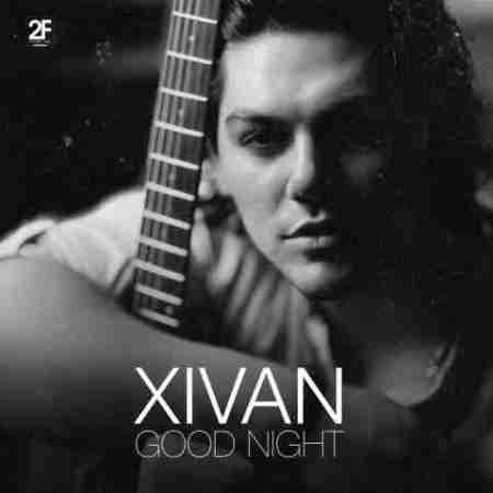ژیوان شب بخیر Xivan Good Night