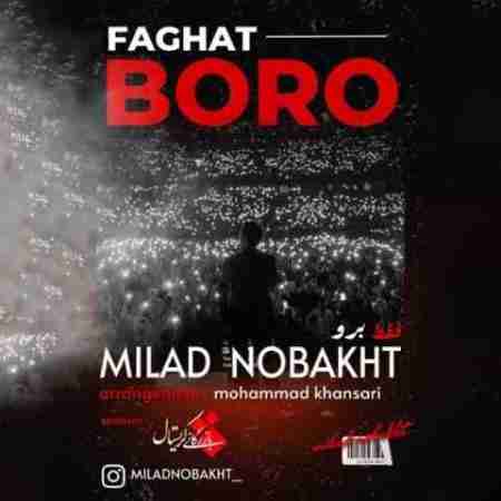 میلاد نوبخت فقط برو Milad Nobakht Faghat Boro