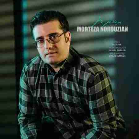 مرتضی نوروزیان به یاد من باش Morteza Norouzian Be Yade Man Bash