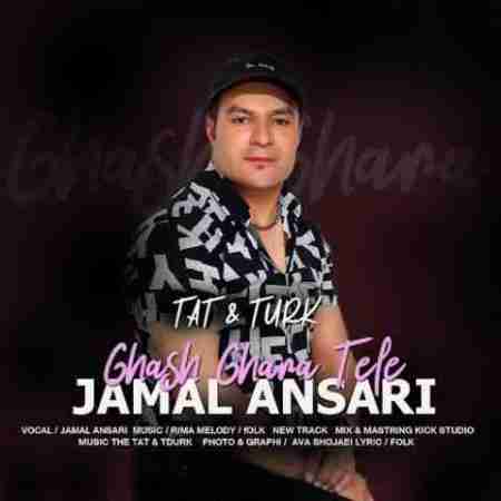 جمال انصاری قاش قارا تلی Jamal Ansari Ghash Ghara Tele