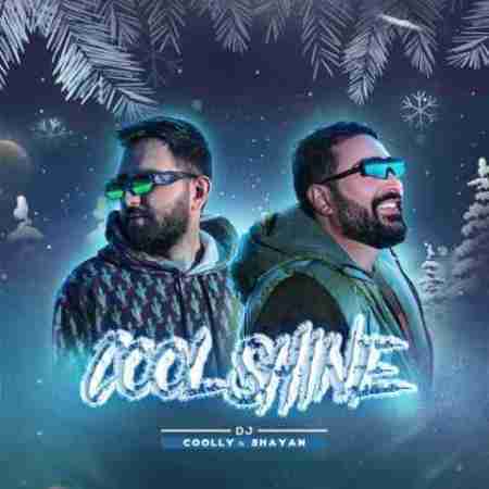 دی جی شاین و دی جی کولی کول شاین Dj Shayan & Dj Coolly Cool Shine