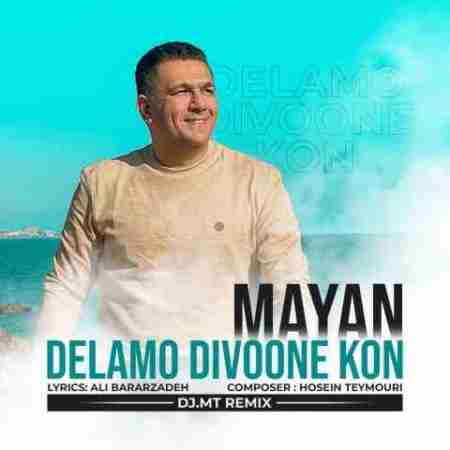 مایان دلمو دیوونه کن Mayan Delamo Divone Kon