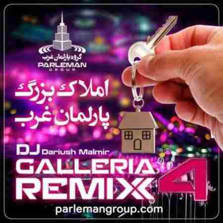 دیجی داریوش مالمیر ریمیکس گالریا ۴ DJ Darush Malmir Galleria Remix 4