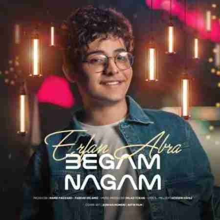عرفان ابرا بگم نگم Erfan Abra Begam Nagam