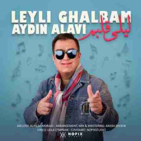 آیدین علوی لیلی قلبم Aydin Alavi Leyli Ghalbam