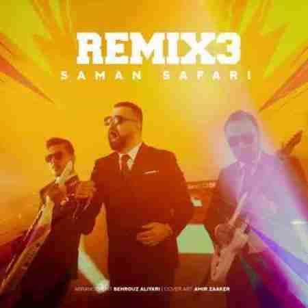سامان صفری ریمیکس 3 Saman Safari Remix 3