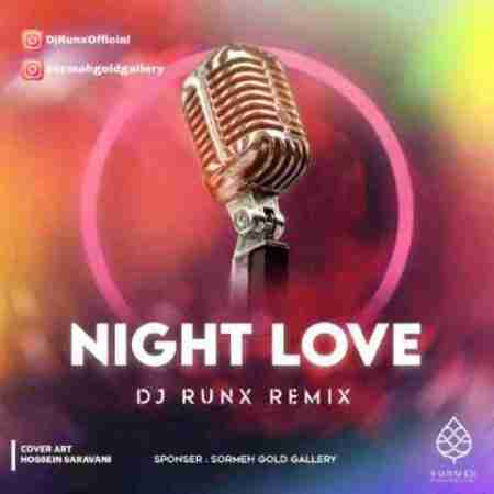 دیجی رانکس ریمیکس نایت لاو DJ Runx Night Love Remix