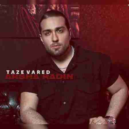 آرشا رادین تازه وارد Arsha Radin Taze Vared