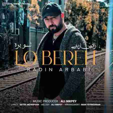 رادین اربابی لو بره Radin Arbabi Lo Bereh